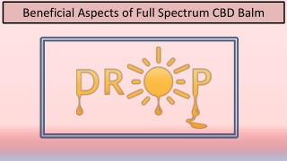 Beneficial Aspects of Full Spectrum CBD Balm