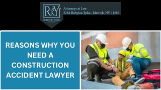 Reasons Why You Need a Construction Accident Lawyer