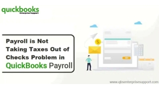 QuickBooks Payroll Is Not Taking Out Taxes – How to Correct It