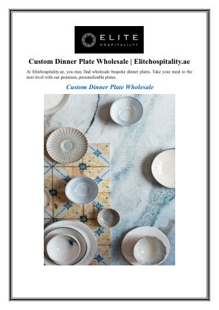 Custom Dinner Plate Wholesale Elitehospitality.ae