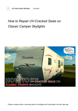 Fix UV-cracked skylight seals with Classic Camper Repair Michigan