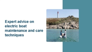 Electric Boat Maintenance Tips for Keeping Your Vessel in Top Condition
