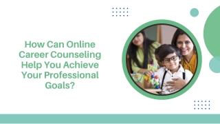How Can Online Career Counseling Help You Achieve Your Professional Goals