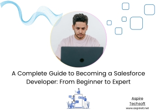 A Complete Guide to Becoming a Salesforce Developer: From Beginner to Expert