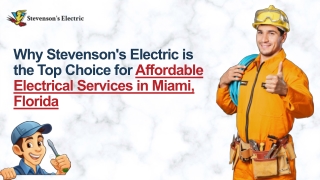 Why Stevenson's Electric is the Top Choice for Affordable Electrical Services in Miami, Florida