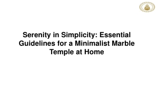 Serenity in Simplicity_ Essential Guidelines for a Minimalist Marble Temple at Home