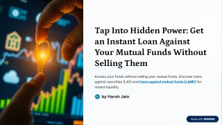Your Mutual Funds Can Work Harder: Get a Loan Against Them with Attractive Inter