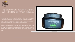 Top 5 Reasons to Switch to Gummy Wax Ultra Hold for Perfect Hairstyles