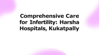 comprehensive-care-for-infertility-harsha-hospitals-kukatpally