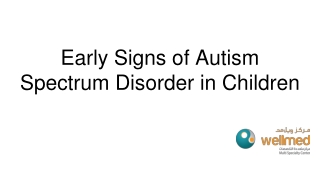 Early Signs of Autism Spectrum Disorder in Children