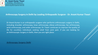 Arthroscopy Surgery in Delhi by Leading Orthopaedic Surgeon - Dr. Anant Kumar Tiwari