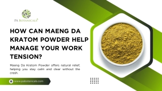 How Can Maeng Da Kratom Powder Help Manage Your Work Tension?