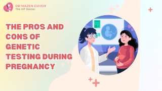 The Pros and Cons of Genetic Testing During Pregnancy