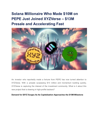 Solana Millionaire Who Made $10M on PEPE Just Joined XYZVerse – $13M Presale and Accelerating Fast