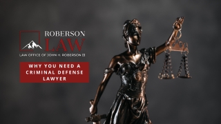 why you need a criminal defense lawyer