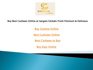 Buy Best Cashews Online at Sargam Globals Fresh Premium & Delicious