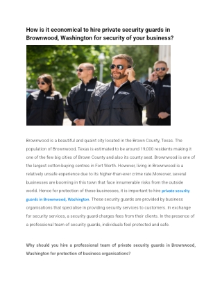 How is it economical to hire private security guards in Brownwood, Washington for security of your business
