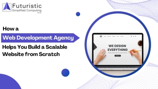 How a Web Development Agency Helps You Build a Scalable Website from Scratch