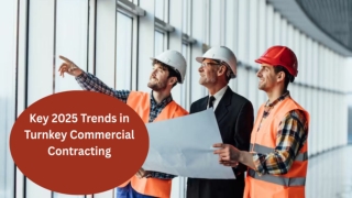 2025 Key  Trends in Turnkey Commercial Contracting