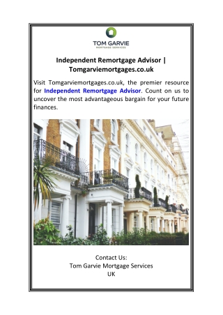 Independent Remortgage Advisor  Tomgarviemortgages.co.uk