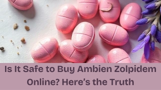 Is It Safe to Buy Ambien Zolpidem Online Here’s the Truth