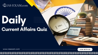 Stay UPSC-Ready with Our Daily Current Affairs Quiz – Sharpen Your Edge Every Day