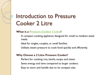 The Efficiency and Versatility of the Pressure Cooker 2 Litre