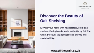 discover the beauty of oak shelving