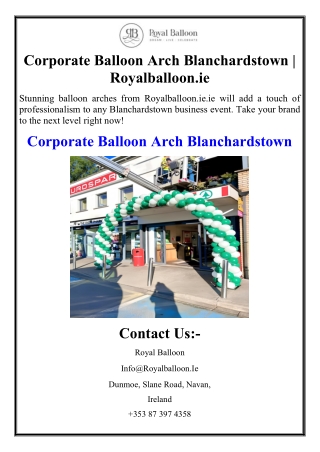 Corporate Balloon Arch Blanchardstown | Royalballoon.ie