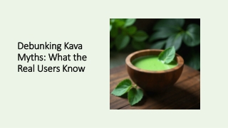 debunking kava myths what the real users know