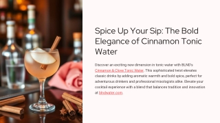Spice Up Your Sip The Bold Elegance of Cinnamon Tonic Water