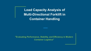 Load Capacity Analysis of Multi-Directional Forklift in Container Handling