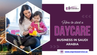 How To Start A Daycare Business In Saudi Arabia