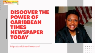 Discover the Power of Caribbean Times Newspaper Today