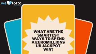 What Are the Smartest Ways to Spend a EuroMillions UK Jackpot Win