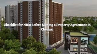 Checklist for NRIs Before Signing a Property Agreement in Chennai