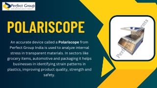 an accurate device called a polariscope from