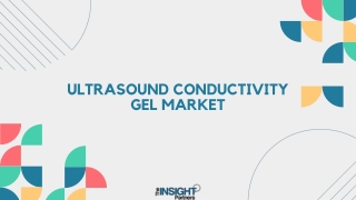 Ultrasound Conductivity Gel Market 2031: Analysis