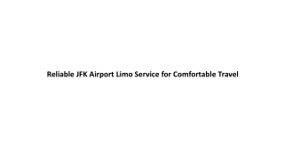 Reliable JFK Airport Limo Service for Comfortable Travel