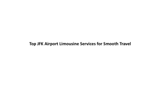 Top JFK Airport Limousine Services for Smooth Travel