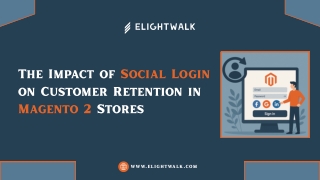 The Impact of Social Login on Customer Retention in Magento 2 Stores