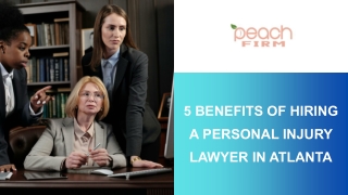 5 Benefits of Hiring a Personal Injury Lawyer in Atlanta