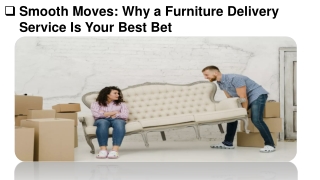 Smooth Moves Why a Furniture Delivery Service Is Your Best Bet