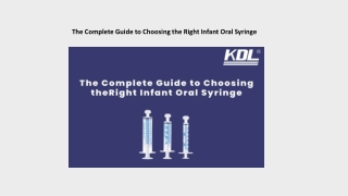 The Complete Guide to Choosing the Right Infant Oral Syringe
