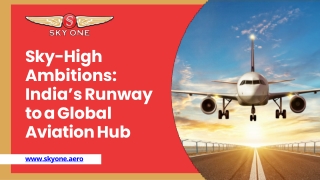 Sky-High Ambitions: India’s Gateway to Aviation Greatness