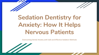 Sedation Dentistry for Anxiety_ How It Helps Nervous Patients