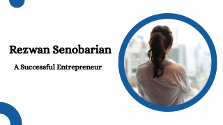 Rezwan Senobarian - A Successful Entrepreneur