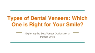 Types of Dental Veneers_ Which One is Right for Your Smile_