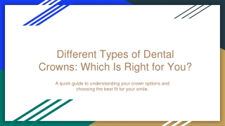 Different Types of Dental Crowns_ Which Is Right for You_