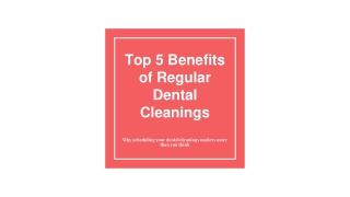 Top 5 Benefits of Regular Dental Cleanings